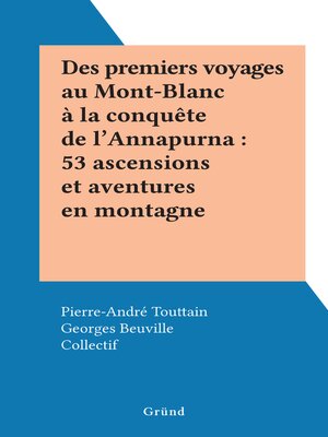 cover image of Des premiers voyages au Mont-Blanc à la conquête de l'Annapurna